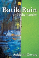Batik Rain And other stories 8124117837 Book Cover