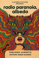Radio Paranoia, Albedo B0FNYFMMFX Book Cover