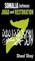 Somalia between Jihad and Restoration 1412814979 Book Cover