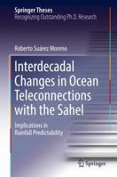 Interdecadal Changes in Ocean Teleconnections with the Sahel: Implications in Rainfall Predictability 3319994492 Book Cover