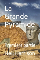 La Grande Pyramide: Première partie B0CHL9TZBJ Book Cover