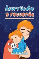 Acurrúcate y recuerda: Un cuento para dormir que explica el duelo y la muerte (Cuddle Up with Laura) (Spanish Edition) B0H2RXCLQ5 Book Cover
