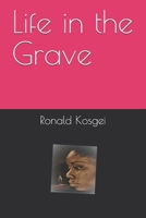 Life in the Grave B08NYJT422 Book Cover
