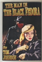 The Man in the Black Fedora 1937769593 Book Cover