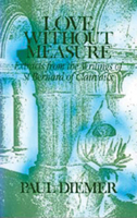 Love Without Measure: Extracts from the Writings of Saint Bernard of Clairvaux (Volume 127) 0879077271 Book Cover