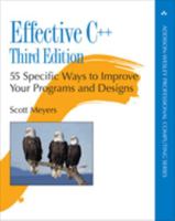Effective C++: 55 Specific Ways to Improve Your Programs and Designs 0201563649 Book Cover