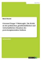 Giovanni Vergas 'i Malavoglia'. Die Kritik an Der Politischen, Gesellschaftlichen Und Wirtschaftlichen Situation Des Post-Risorgimentalen Siziliens 3656659664 Book Cover