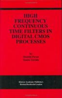 High Frequency Continuous Time Filters in Digital CMOS Processes 0792377737 Book Cover