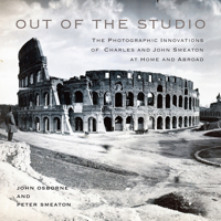 Out of the Studio: The Photographic Innovations of Charles and John Smeaton at Home and Abroad 0228012058 Book Cover
