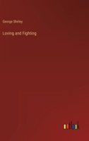 Loving and Fighting 3368143905 Book Cover