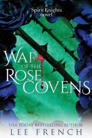 War of the Rose Covens (Spirit Knights) 1944334416 Book Cover