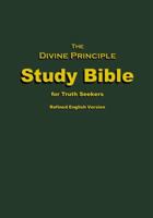 The Divine Principle Study Bible for Truth Seekers : Refined English Version 0692175717 Book Cover