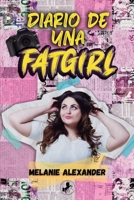 Diario de una FATGIRL: Una comedia romántica con curvas, sarcasmo y mucho fuego. (Spanish Edition) B0FL1Z3S3V Book Cover