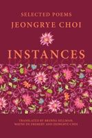 Instances: Selected Poems 1602352348 Book Cover