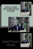 The Five Cubs of Kingdom Come 1727217675 Book Cover