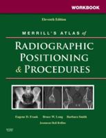 Workbook for Merrill's Atlas of Radiographic Positioning and Procedures 0323073247 Book Cover