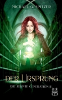 Die zehnte Generation: II Der Ursprung (German Edition) 3691920098 Book Cover