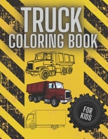 Truck Coloring Book for Kids: Big & Simple Images Vehicles Trucks for Adults Relaxation B08SWXWV41 Book Cover