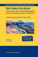 Both Sides of the Border: Transboundary Environmental Management Issues Facing Mexico and the United States 9048177847 Book Cover