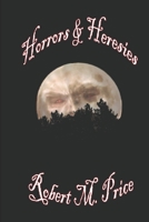 Horrors & Heresies 0999153757 Book Cover