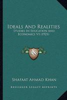 Ideals And Realities Studies In Education And Economics 0548808899 Book Cover