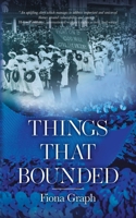 Things That Bounded 1800420072 Book Cover