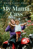 My Mama, Cass: A Memoir 0306830647 Book Cover