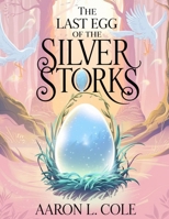 The Last Egg of the Silver Storks 3323642368 Book Cover