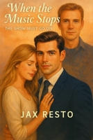 When the Music Stops: The Show Must Go On B0GJSFC6F4 Book Cover