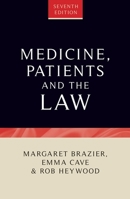 Medicine, patients and the law: Seventh edition 1526157179 Book Cover