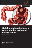 Opieka nad pacjentami z rakiem jelita grubego i enterostoma (Polish Edition) 6208414903 Book Cover