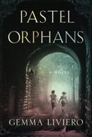 Pastel Orphans 1477830146 Book Cover