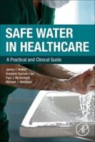 Safe Water in Healthcare: A Practical and Clinical Guide 0323904920 Book Cover