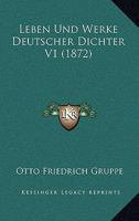 Leben Und Werke Deutscher Dichter V1 (1872) 1160170118 Book Cover