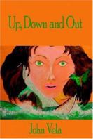 Up, Down and Out 1425933890 Book Cover