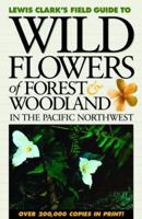 Wildflowers of Forest & Woodland in the Pacific Northwest (Lewis Clark's Field Guide To...) 0888260482 Book Cover