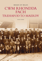 CWM Rhondda Fach: Trehafod to Maerdy 0752426877 Book Cover