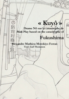 Kuy�, Drame N� sur la catastrophe nucl�aire de Fukushima 1326267000 Book Cover