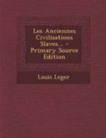 Les Anciennes Civilisations Slaves... 101876559X Book Cover