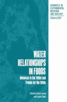 Water Relationships in Foods (Advances in Experimental Medicine and Biology) 1489906665 Book Cover