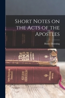 Short Notes on the Acts of the Apostles 1018893628 Book Cover
