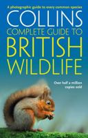 Collins Complete British Wildlife: The Definitive Guide to Britain's Plants and Animals 0007236832 Book Cover