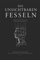 Die unsichtbaren Fesseln (German Edition) B0H1BDQCTB Book Cover