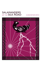 Salamanders of the Silk Road 1941360084 Book Cover