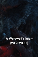 A Werewolfs heart (WEREWOLF) B0DRFTB85T Book Cover
