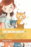 Lily and the Kittens B0C2RYRXSD Book Cover