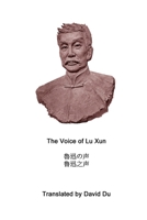 The Voice of Lu Xun 1304491684 Book Cover