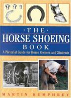 The Horse Shoeing Book 0851316174 Book Cover