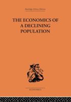 The Economics of a Declining Population 1138878642 Book Cover