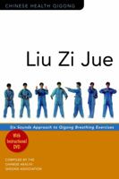 Liu Zi Jue: Six Sounds Approach to Qigong Breathing Exercises (Chinese Health Qigong Associat) 1848190069 Book Cover